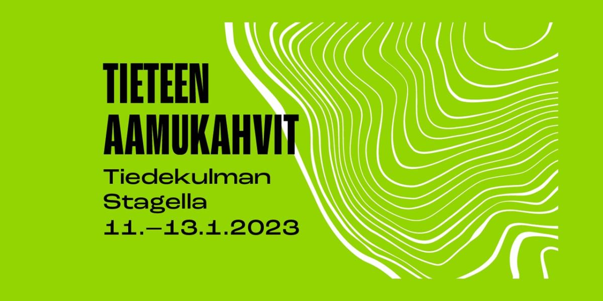 Kuvituskuva, jossa teksti Tieteen aamukahvit Tiedekulman Stagella 11.1.-13.1.2023.