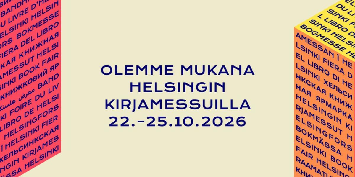 Olemme mukana Helsingin kirjamessuilla 22.-25.10.2026.