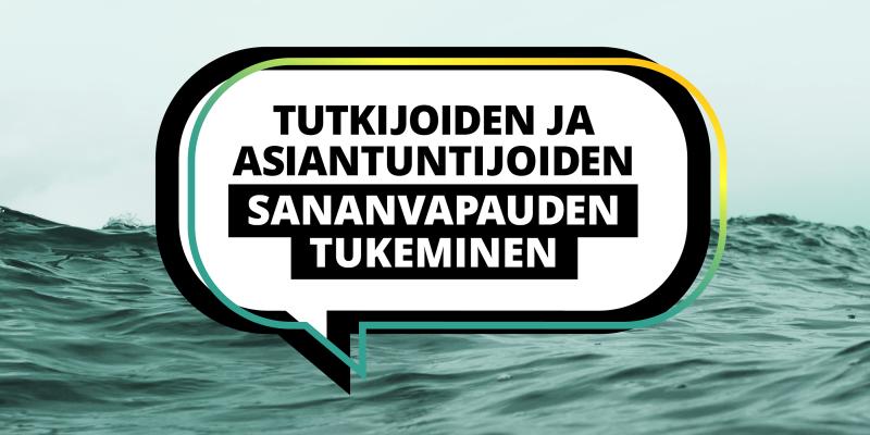 Kuvituskuvassa puhekuplan sisällä teksti: Tutkijoiden ja asiantuntijoiden sananvapauden tukeminen.