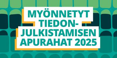 Teksti: Myönnetyt tiedonjulkistamisen apurahat 2025. 