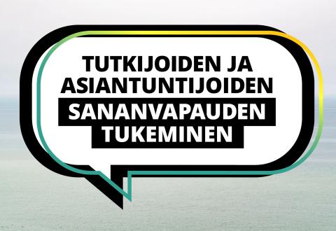 Teksti: Tutkijoiden ja asiantuntijoiden sananvapauden turvaaminen.