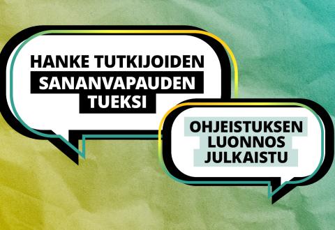 Puhekuplissa teksti: Hanke Tutkijoiden sananvapauden tueksi. Ohjeistuksen luonnos julkaistu.