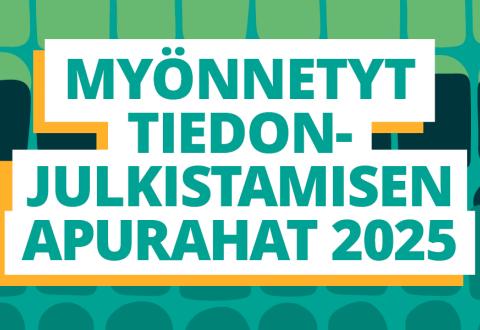 Teksti: Myönnetyt tiedonjulkistamisen apurahat 2025. 