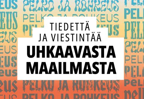 Tiedettä ja viestintää uhkaavasta maailmasta.